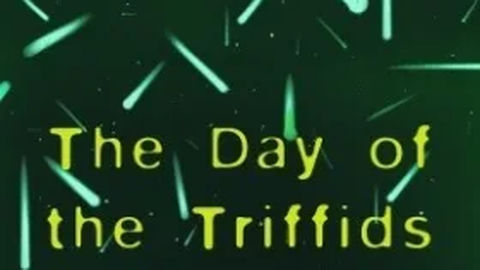 The Day of the Triffids